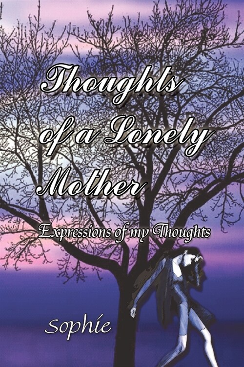 Thoughts of a Lonely Mother (Paperback)