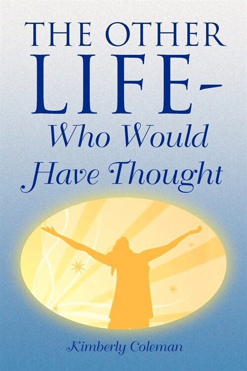 The Other Life-Who Would Have Thought (Paperback)