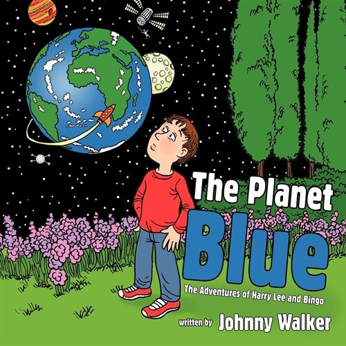 The Planet Blue: The Adventures of Harry Lee and Bingo (Paperback)