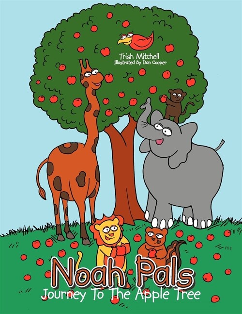 Noah Pals: Journey To The Apple Tree (Paperback)