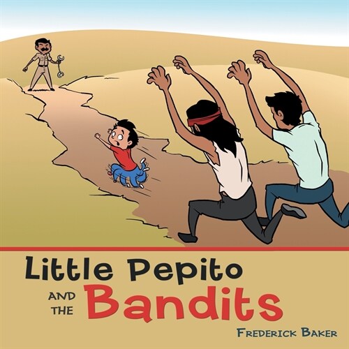 Little Pepito and the Bandits (Paperback)