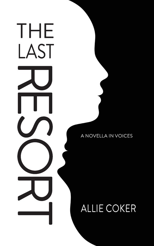 The Last Resort: A Novella in Voices (Paperback)