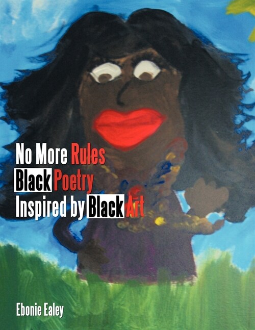 No More Rules - Black Poetry Inspired by Black Art (Paperback)