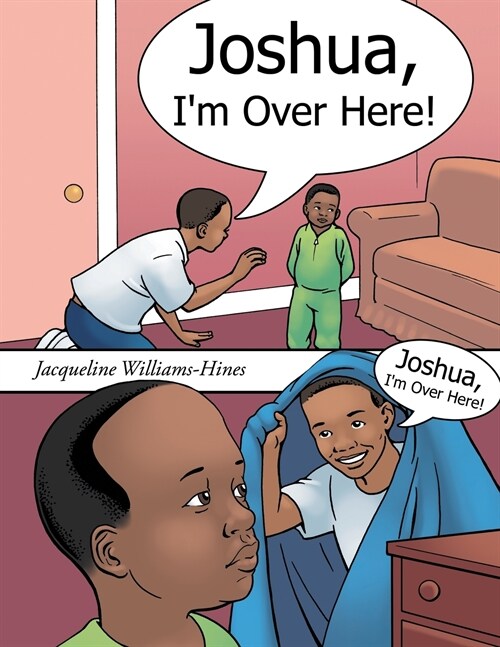 Joshua, Im Over Here! (Paperback)