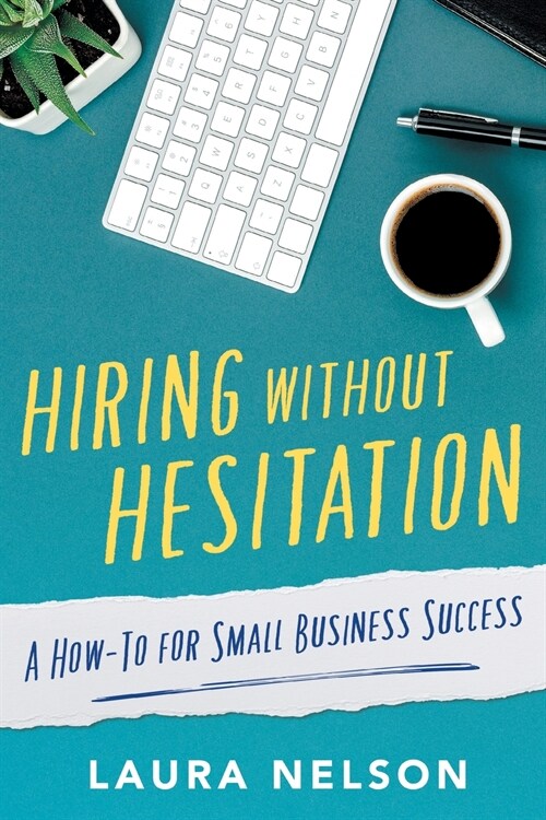 Hiring without Hesitation (Paperback)