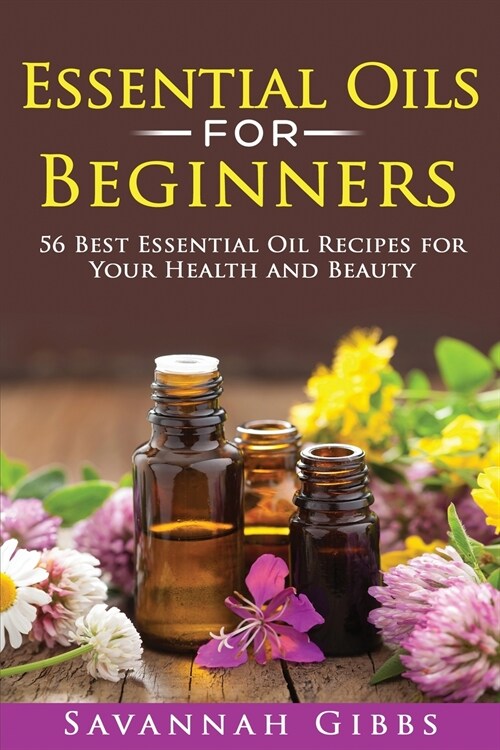 Essential Oils for Beginners (Paperback)