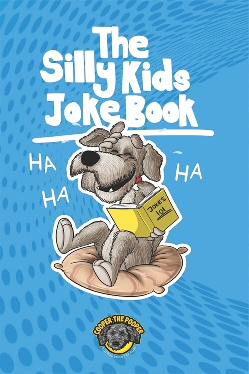 The Silly Kids Joke Book: 500+ Hilarious Jokes That Will Make You Laugh Out Loud! (Paperback)