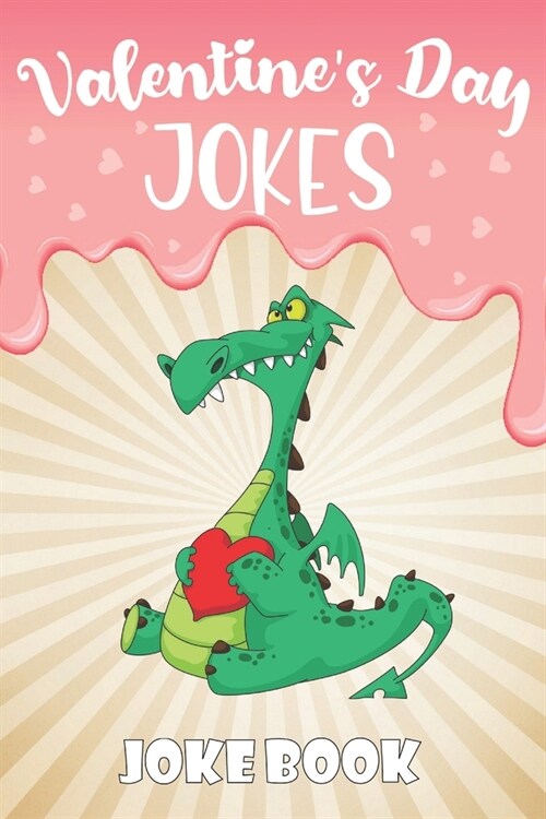 Valentines Day Jokes: Joke Book: Super Fun and Interactive Joke Book for Kids, Boys and Girls Ages 5,6,7,8,9,10,11,12 Years OldValentine Day (Paperback)