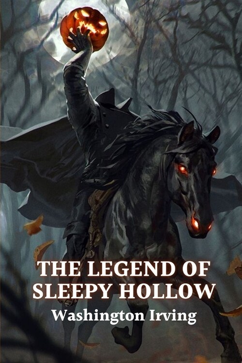 The Legend of Sleepy Hollow: Headless Horseman (Paperback)