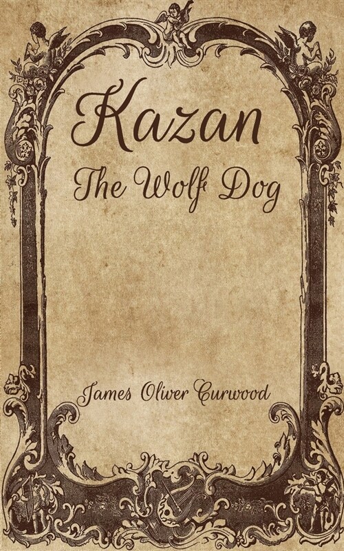 Kazan: The Wolf Dog (Paperback)