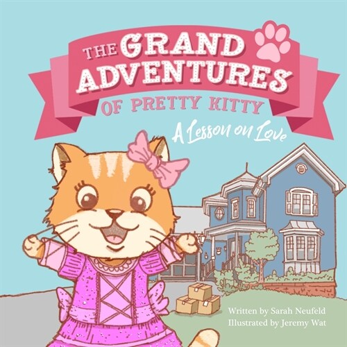 The Grand Adventures of Pretty Kitty: A Lesson on Love (Paperback)