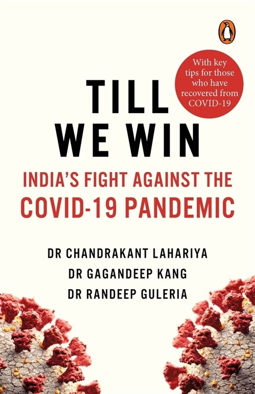 Till We Win: Indias Fight Against the Covid-19 Pandemic (Paperback)