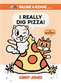 I Really Dig Pizza!: A Mystery! (Hardcover)