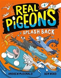 Real Pigeons Splash Back (Book 4) (Hardcover)