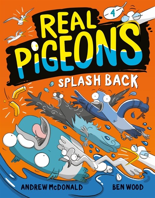 Real Pigeons 4 : Splash Back (Hardcover)