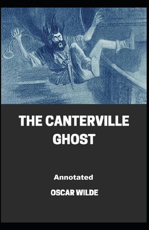 The Canterville Ghost Annotated (Paperback)