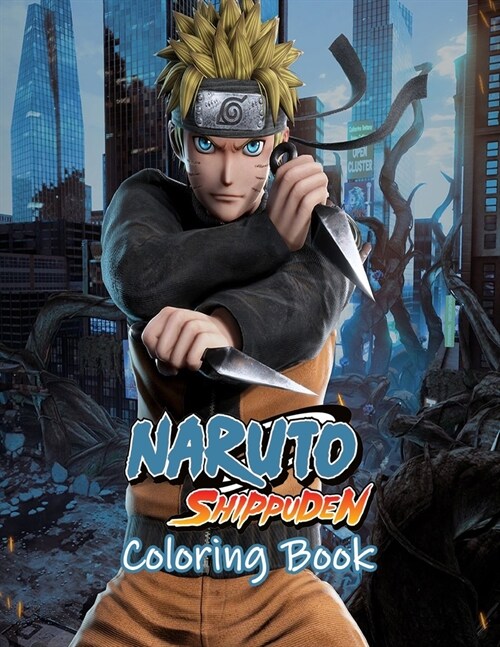 Naruto shippuden Coloring Book: EXCLUSIVE EDITION with over 50 beautiful illustrations from various series (Paperback)