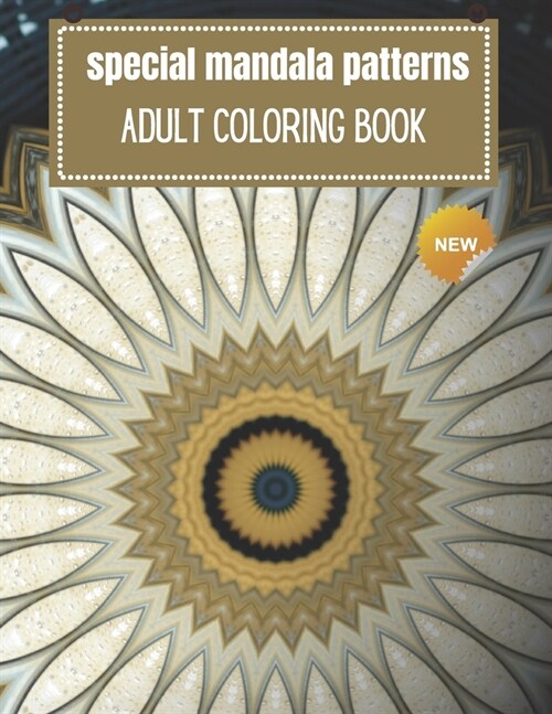 Special Mandala Pattern: Adult coloring book for stress relieving and relaxation (Paperback)