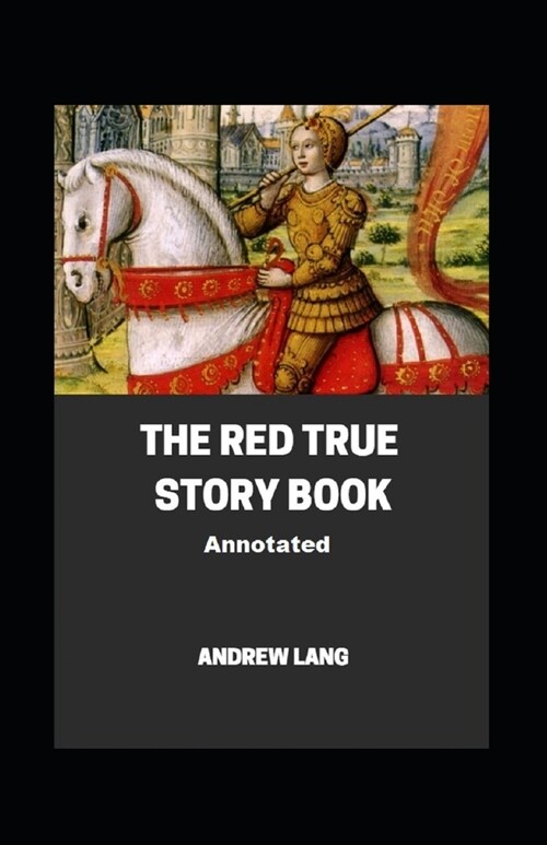 The Red True Story Book Annotated (Paperback)