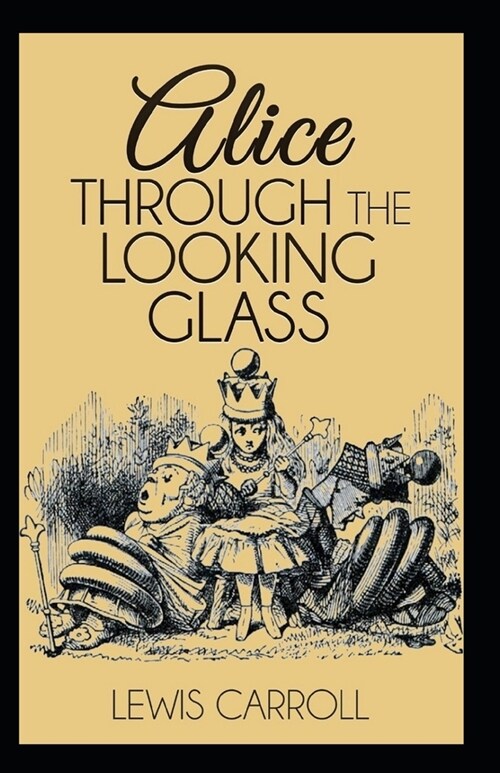 Through the Looking Glass Illustrated (Paperback)