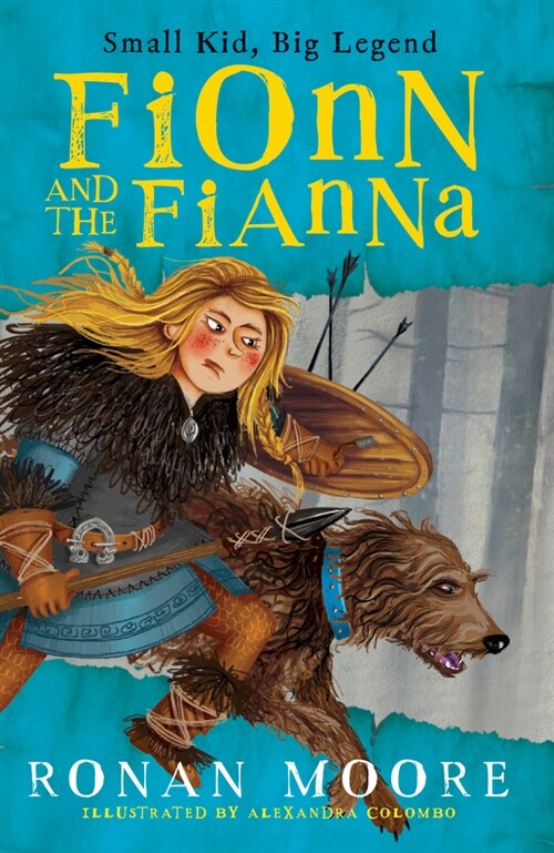 Fionn and the Fianna: Small Kid, Big Legend (Paperback)