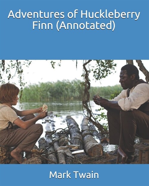 Adventures of Huckleberry Finn (Annotated) (Paperback)