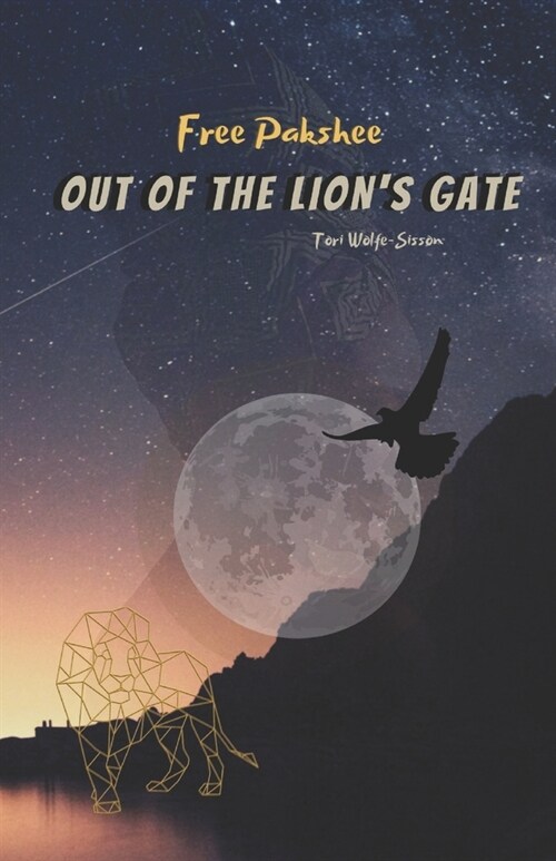 Free Pakshee: Out of the Lions Gate (Paperback)