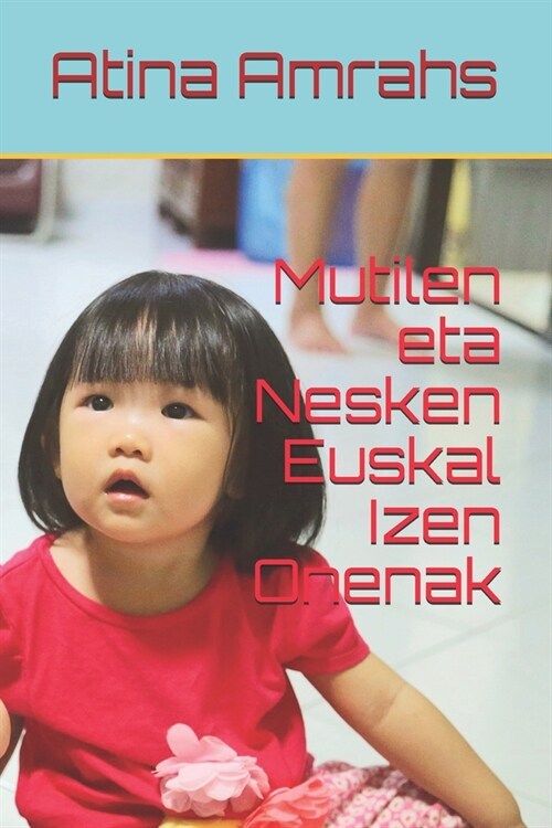 Mutilen eta Nesken Euskal Izen Onenak (Paperback)