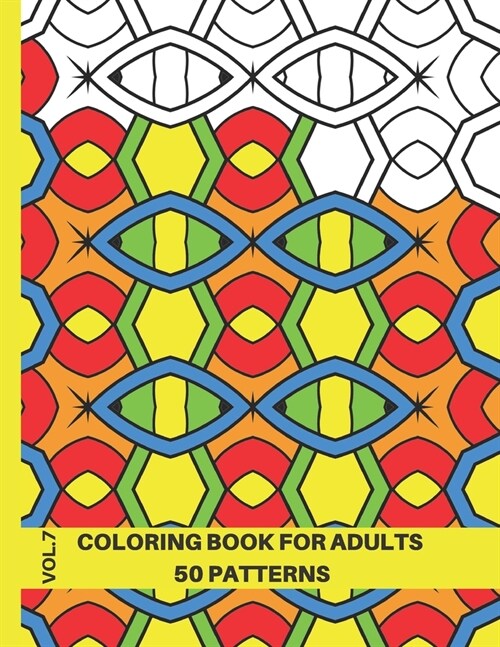 Easy Geometric Coloring Book for Adults: An Anti-stress Coloring Book for Adults, Volume 7, 8.5x11 (Paperback)