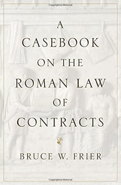 A Casebook on the Roman Law of Contracts (Hardcover)