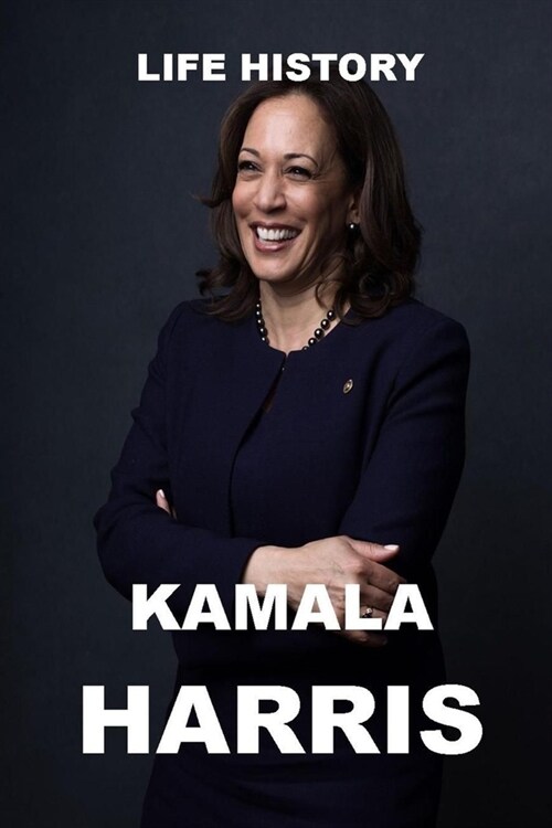 Life History - Kamala Harris (Paperback)