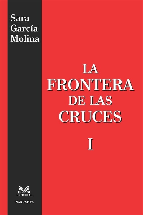 La Frontera de las Cruces I (Paperback)