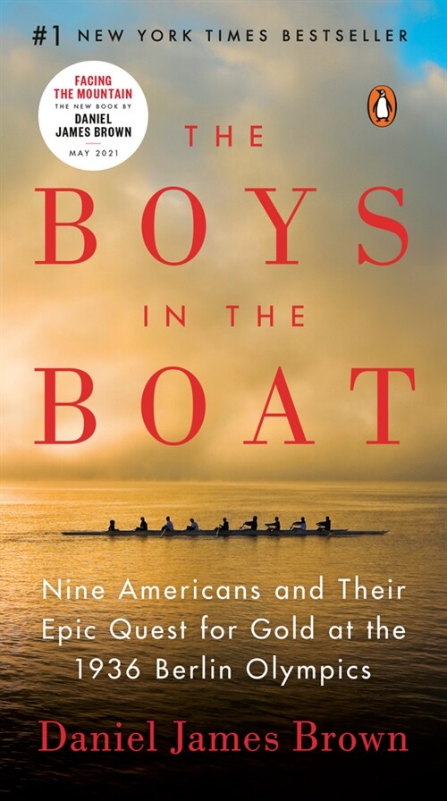 The Boys in the Boat: Nine Americans and Their Epic Quest for Gold at the 1936 Berlin Olympics (Mass Market Paperback)