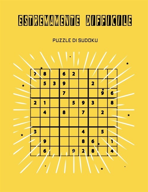 Estremamente difficile Puzzle di Sudoku: Solo per persone intelligenti, soluzione alla fine del libro. (Paperback)