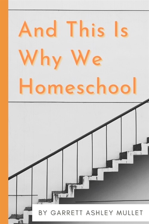 And This Is Why We Homeschool (Paperback)