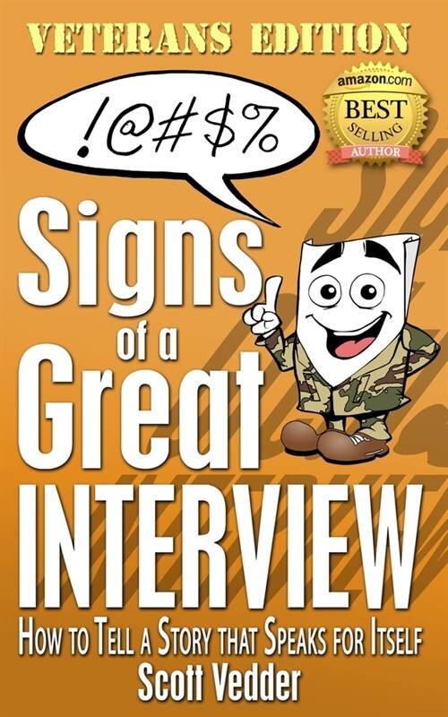 Signs of a Great Interview: Veterans Edition: How to Tell a Story that Speaks for Itself (Paperback)