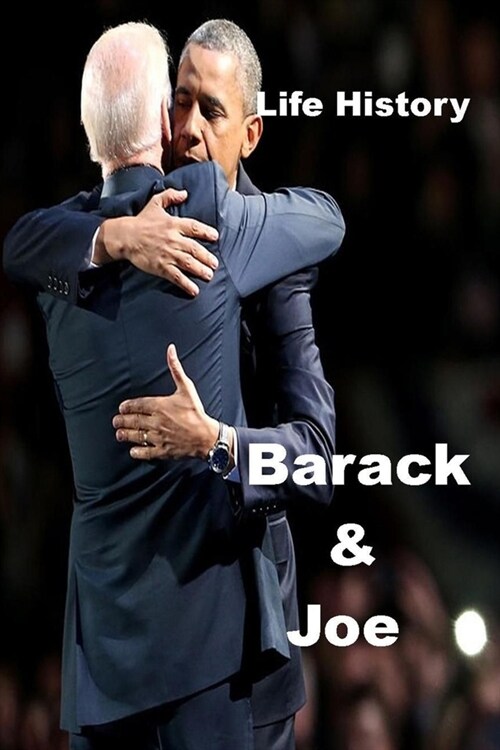 Life History - Barack & Joe (Paperback)