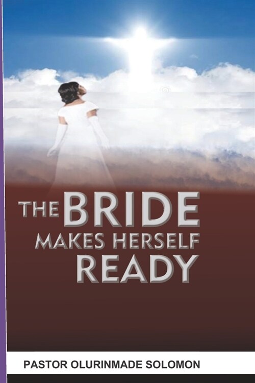 The Bride Makes Herself Ready (Paperback)