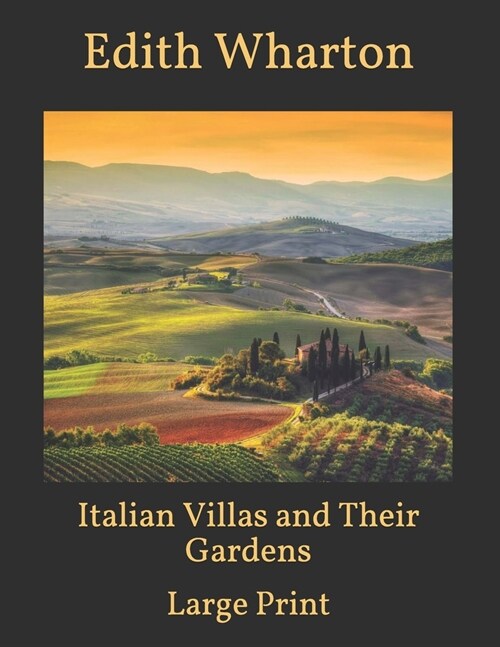 Italian Villas and Their Gardens: Large Print (Paperback)