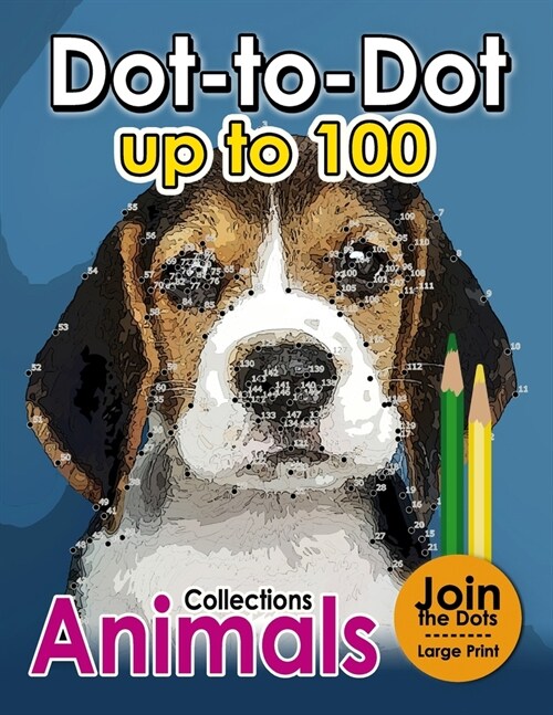 Dot to dot up to 100: (Connect the Dot Books For Adults) (Paperback)