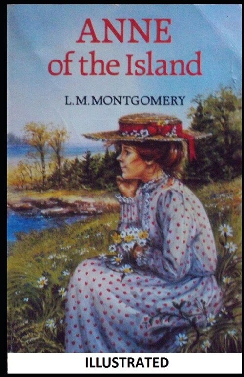 Anne of the Island Illustrated (Paperback)