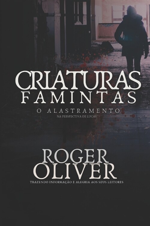 Criaturas Famintas: In?io da Nova Era P?-Alastramento (Dia 1 ao 57) (Paperback)