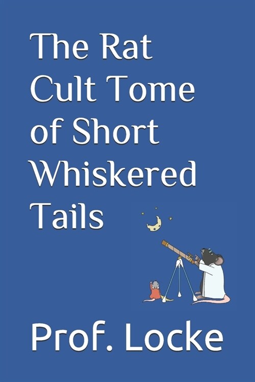 The Rat Cult Tome of Short Whiskered Tails (Paperback)