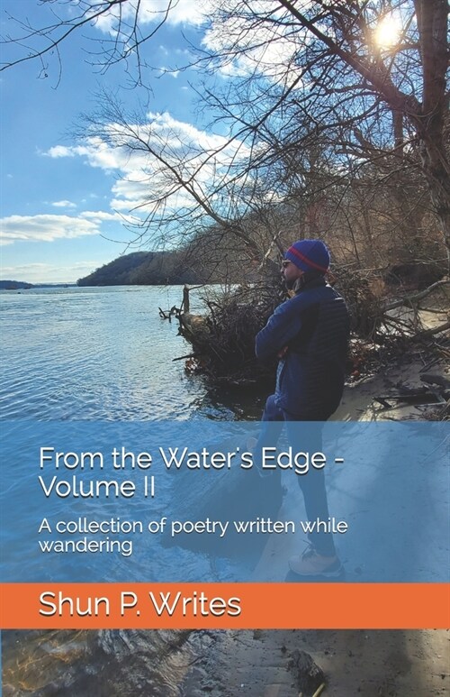 From the Waters Edge - Volume II: A collection of poetry written while wandering... in a pandemic (Paperback)