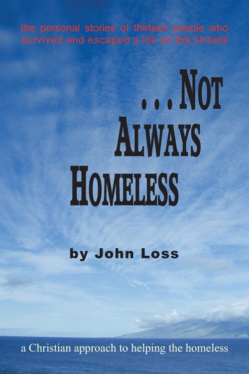 ...Not Always Homeless: A Christian approach to helping the homeless (Paperback)