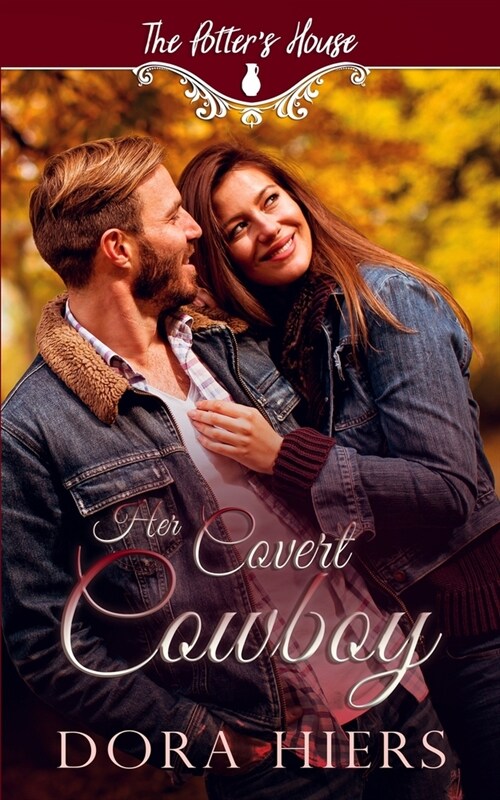 Her Covert Cowboy: Potters House Books (Two) Book 22 (Paperback)