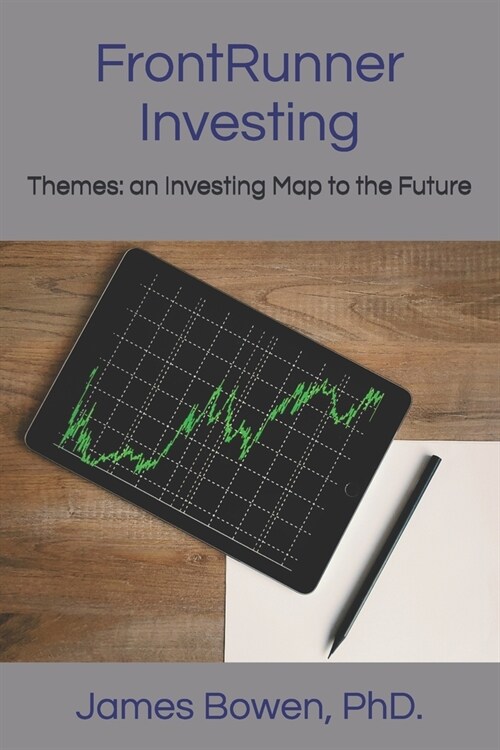 FrontRunner Investing: Themes: an Investing map to the future (Paperback)