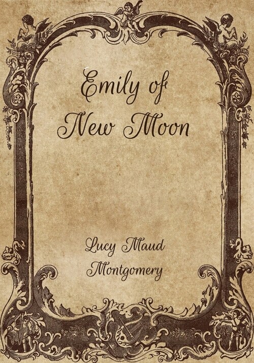 Emily of New Moon (Paperback)