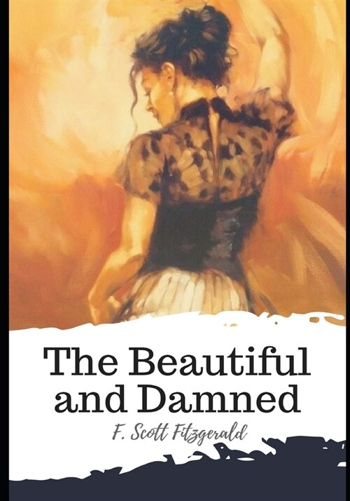 The Beautiful and Damned (Paperback)