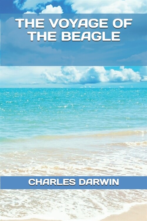 The Voyage of the Beagle (Paperback)